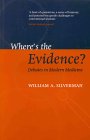 Where's the Evidence? : Debates in Modern Medicine