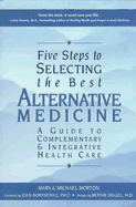 Five Steps to Selecting the Best Alternative Medicine
